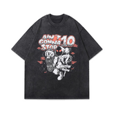 Ain't Gonna Stop Now T-Shirt