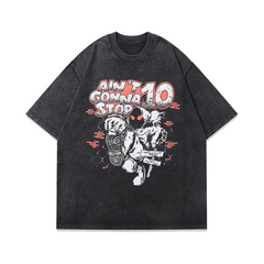 Ain't Gonna Stop Now T-Shirt